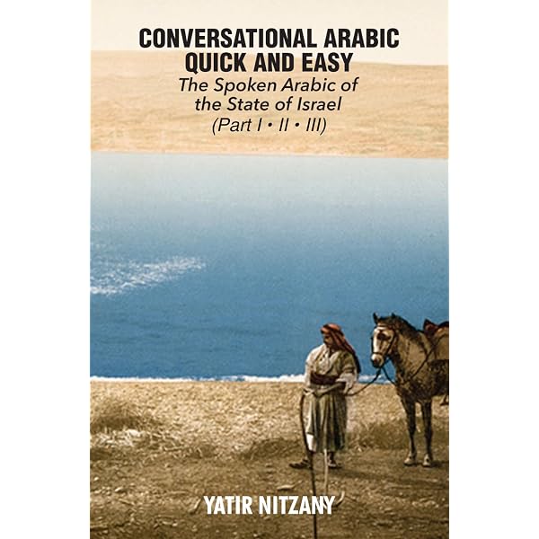 Conversational Arabic Quick and Easy: Syrian Dialect, Colloquial